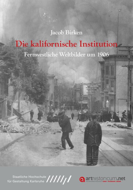 Cover der Dissertation "Die kalifornische Institution" von Jacob Birken